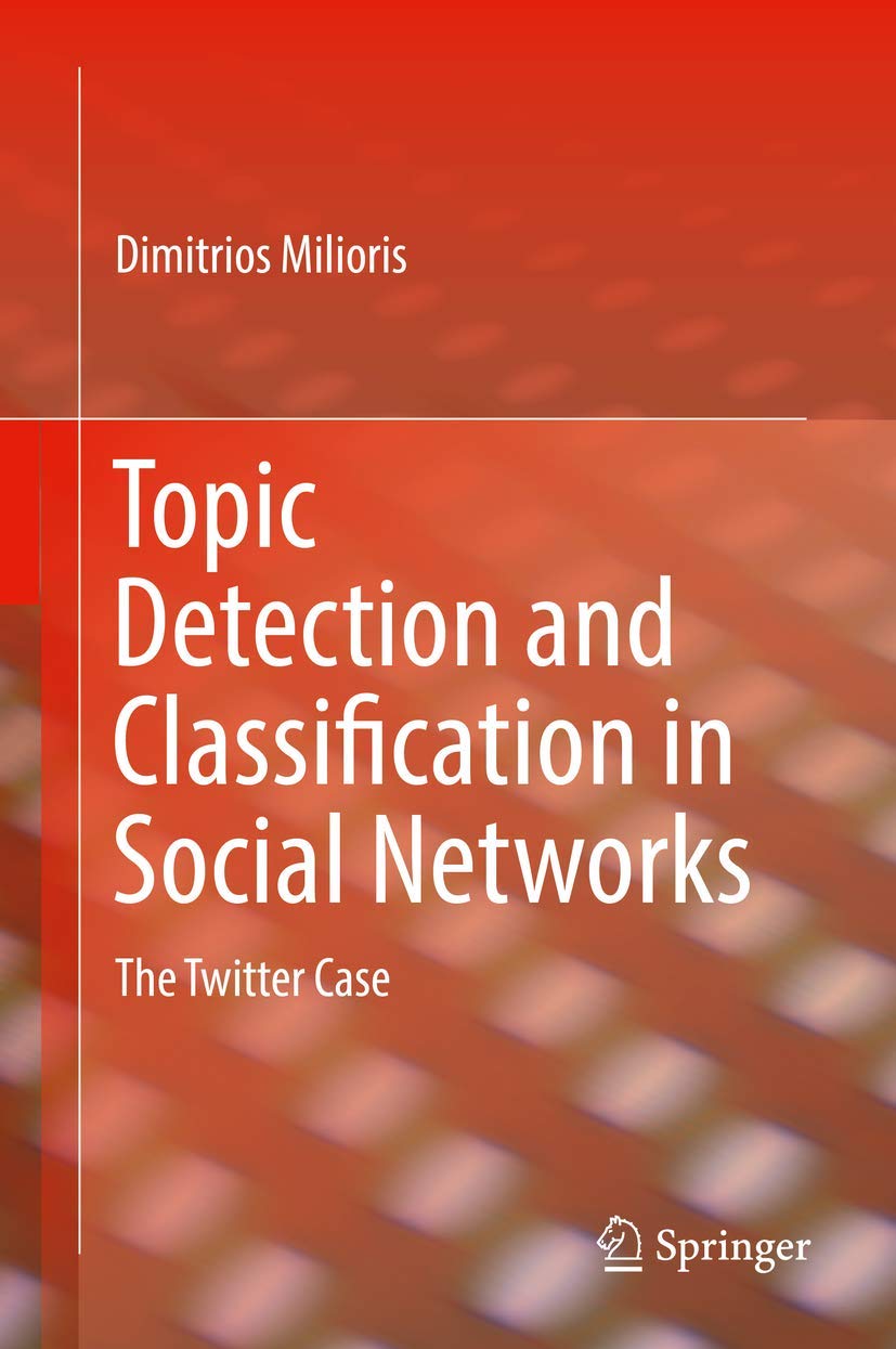 Topic Detection and Classification in Social Networks: The Twitter Case,Used