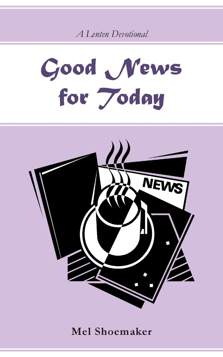 Good News for Today: A Lenten Devotional,Used