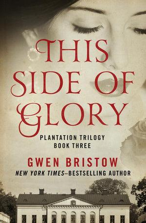 This Side Of Glory (Plantation Trilogy)