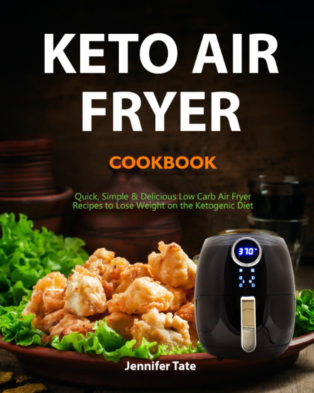 Keto Air Fryer Cookbook: Quick, Simple and Delicious LowCarb Air Fryer Recipes to Lose Weight Rapidly on a Ketogenic Diet (blac,Used