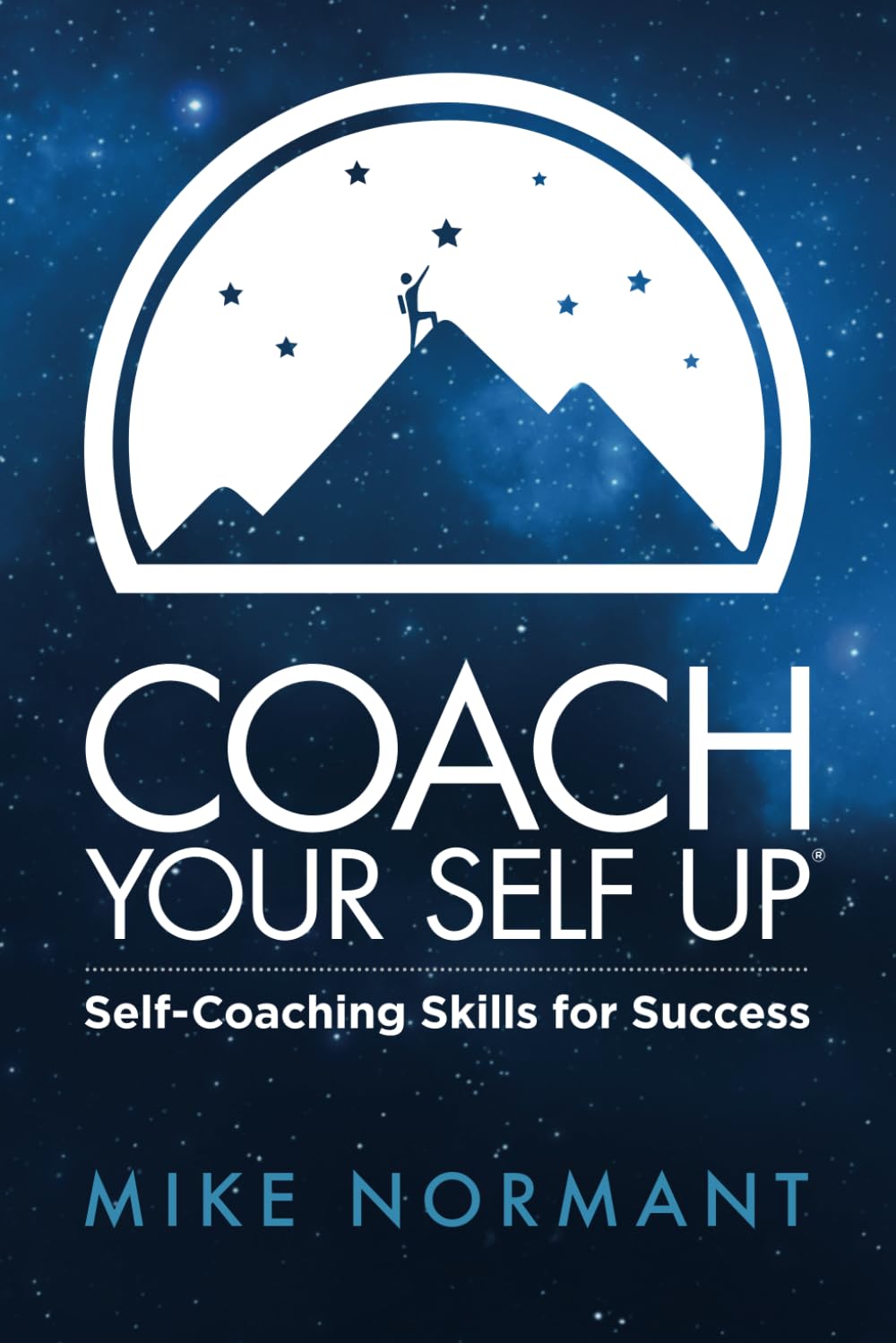 Coach Your Self Up: SelfCoaching Skills for Success,Used