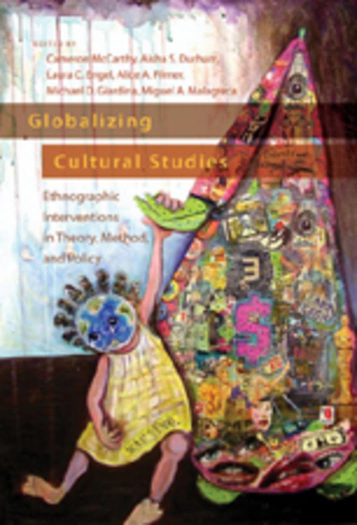 Globalizing Cultural Studies: Ethnographic Interventions In Theory, Method, And Policy (Intersections In Communications And Cult,Used