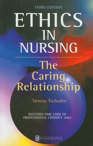 Ethics in Nursing: The Caring Relationship,Used