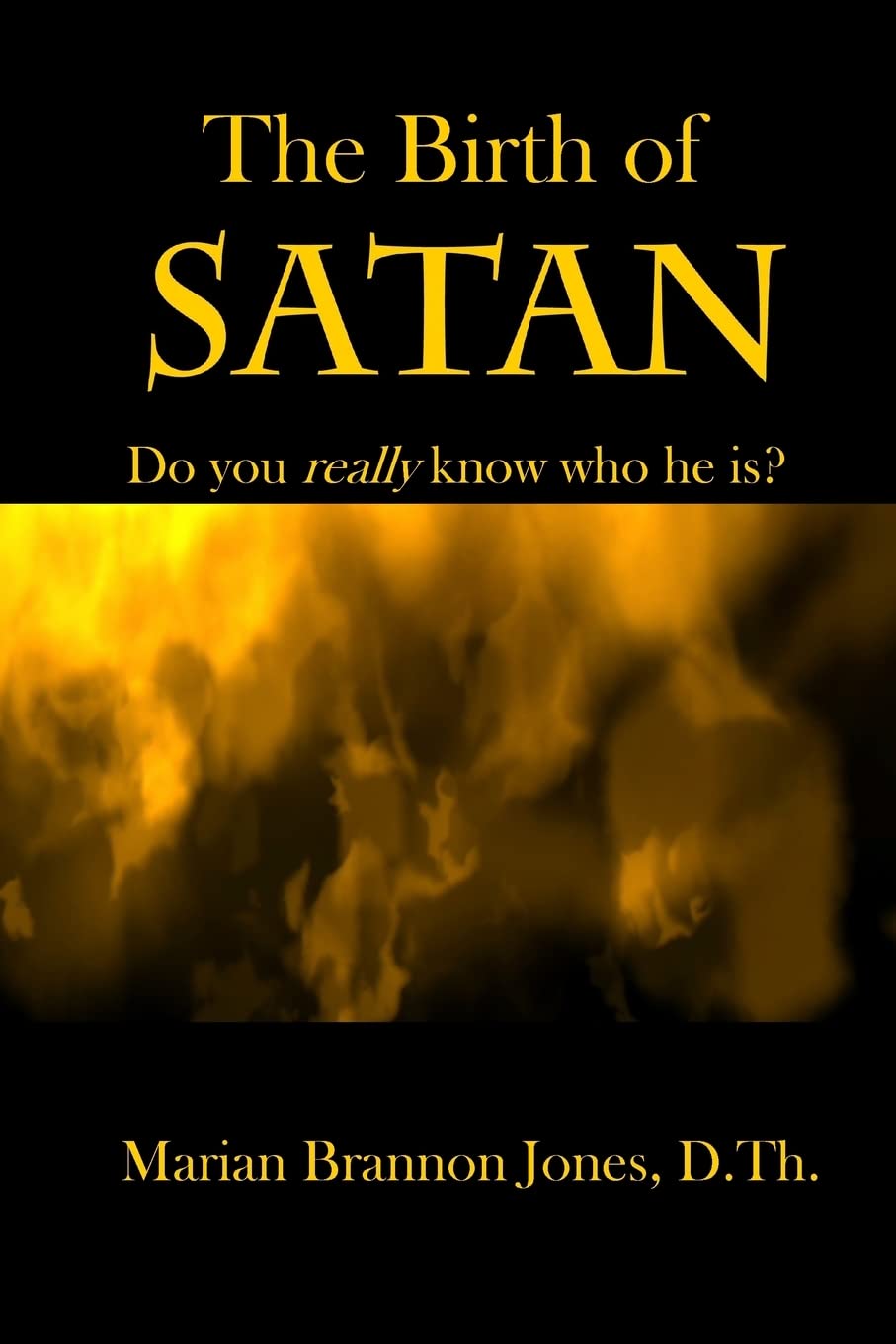 The Birth of Satan: Do you really know who he is?,Used