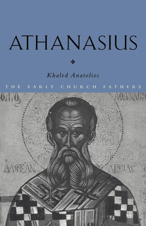 Athanasius (The Early Church Fathers),New