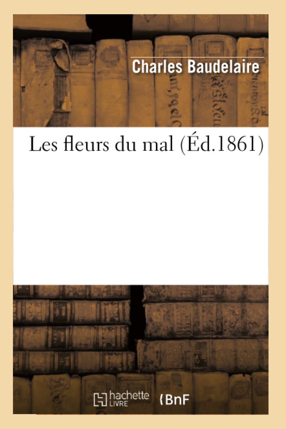 Les Fleurs Du Mal (D.1861) (Litterature) (French Edition),Used