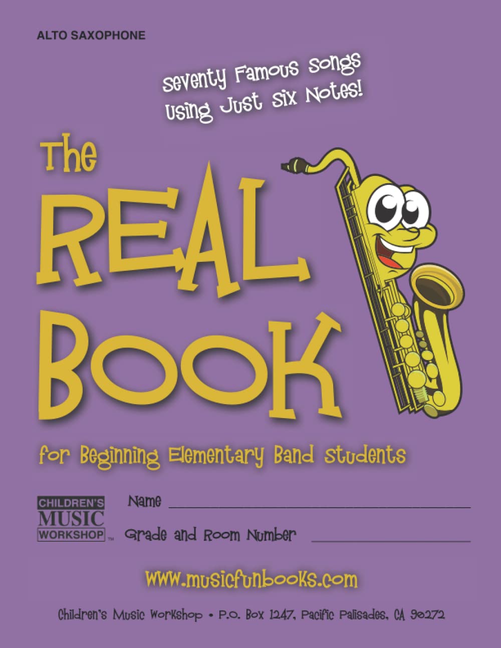 The Real Book for Beginning Elementary Band Students (Alto Sax): Seventy Famous Songs Using Just Six Notes,Used