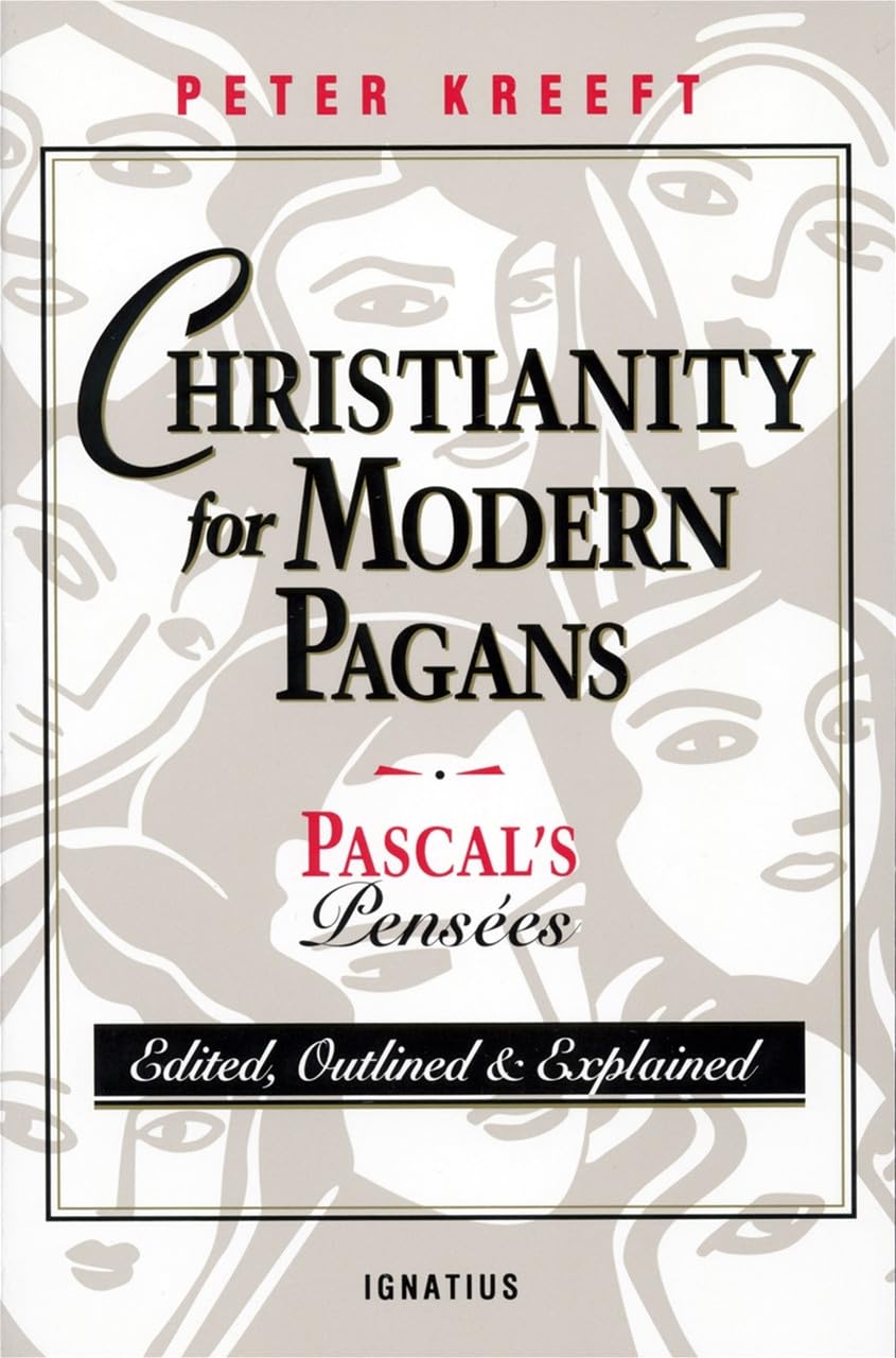 Christianity for Modern Pagans: Pascal's Pensees,Used