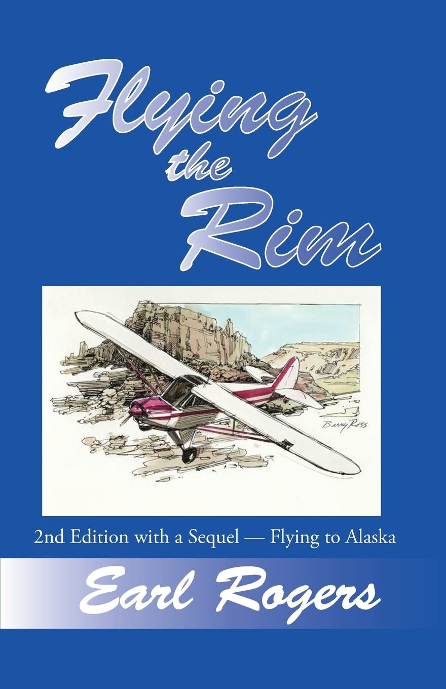 Flying The Rim, 2Nd Edition With A Sequelflying To Alaska,Used