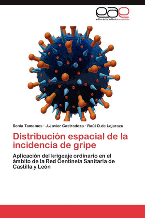Distribucin espacial de la incidencia de gripe: Aplicacin del krigeaje ordinario en el mbito de la Red Centinela Sanitaria,Used