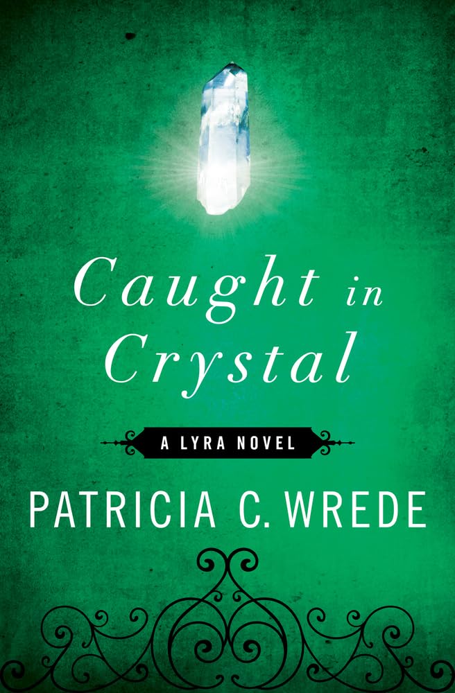 Caught In Crystal (The Lyra Novels),Used