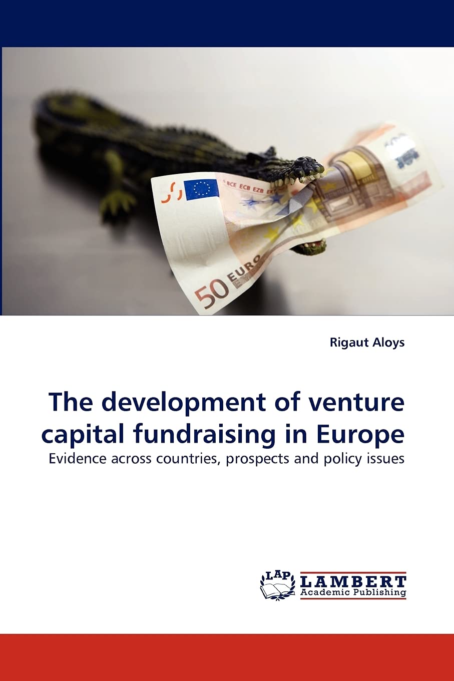 The development of venture capital fundraising in Europe: Evidence across countries, prospects and policy issues,Used