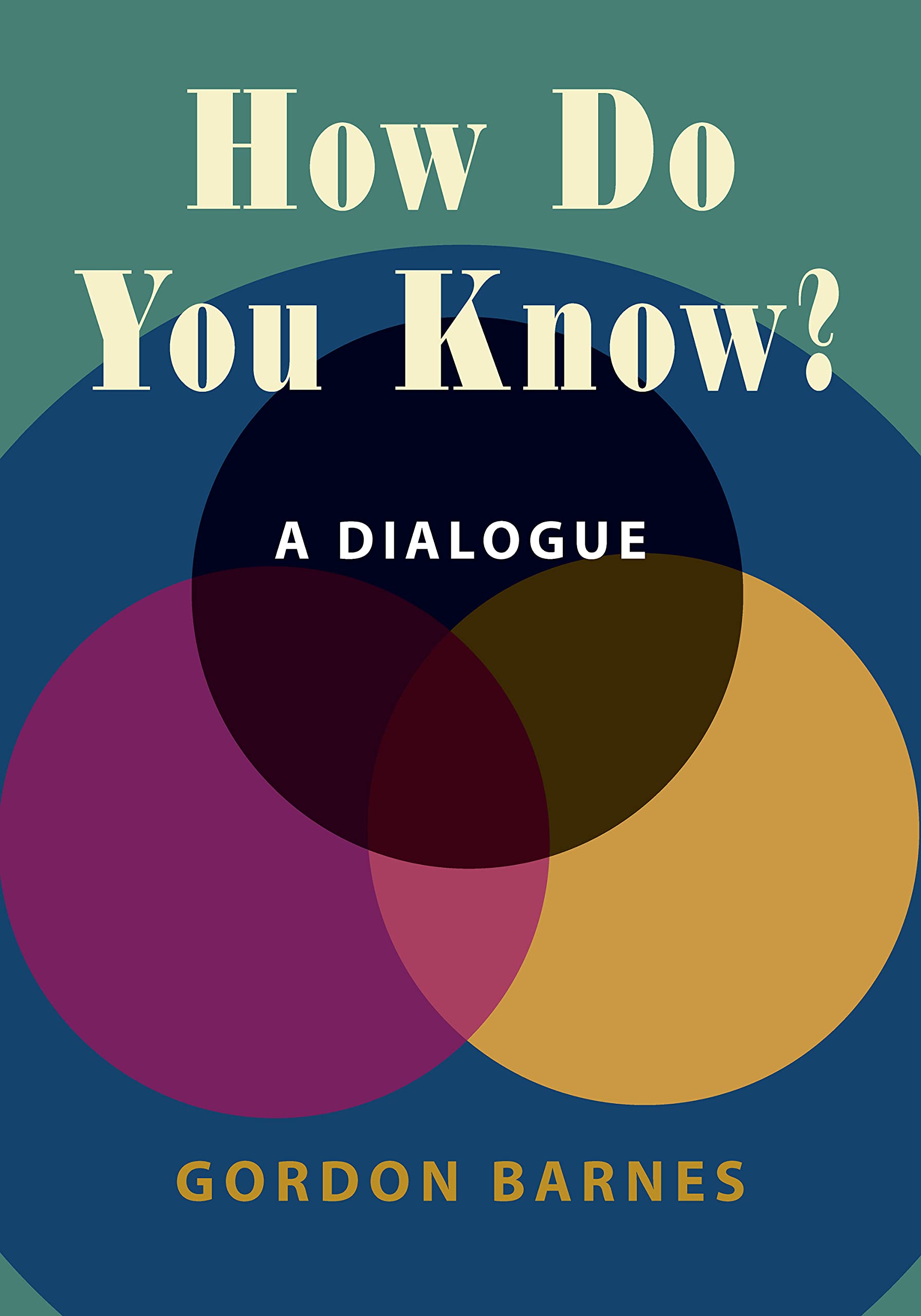 How Do You Know?: A Dialogue (Hackett Philosophical Dialogues),Used