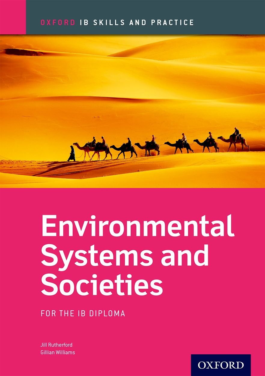Environmental Systems And Societies Skills And Practice: Oxford Ib Diploma Programme,New