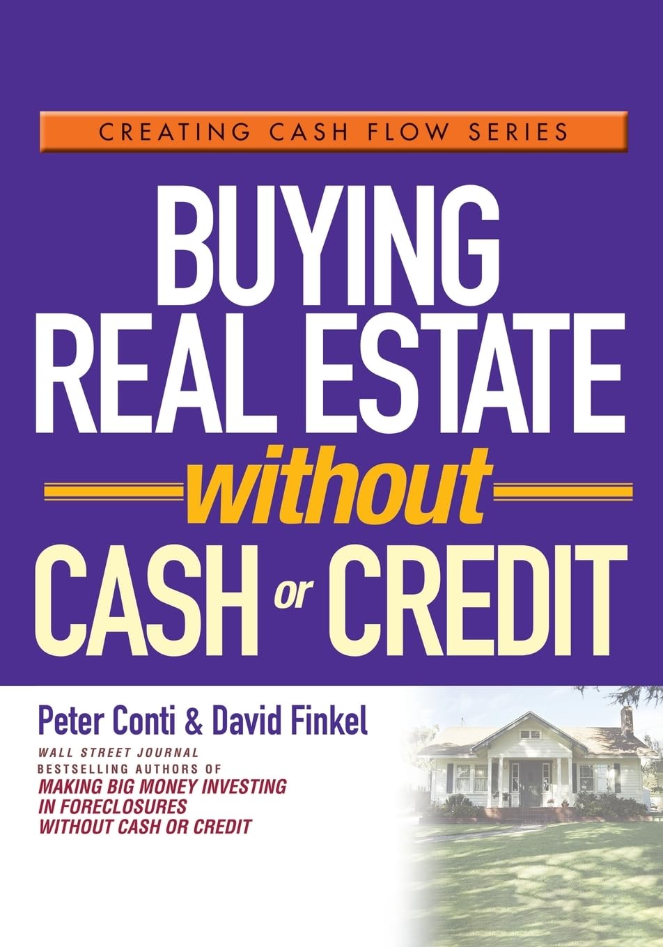 Buying Real Estate Without Cash or Credit,New
