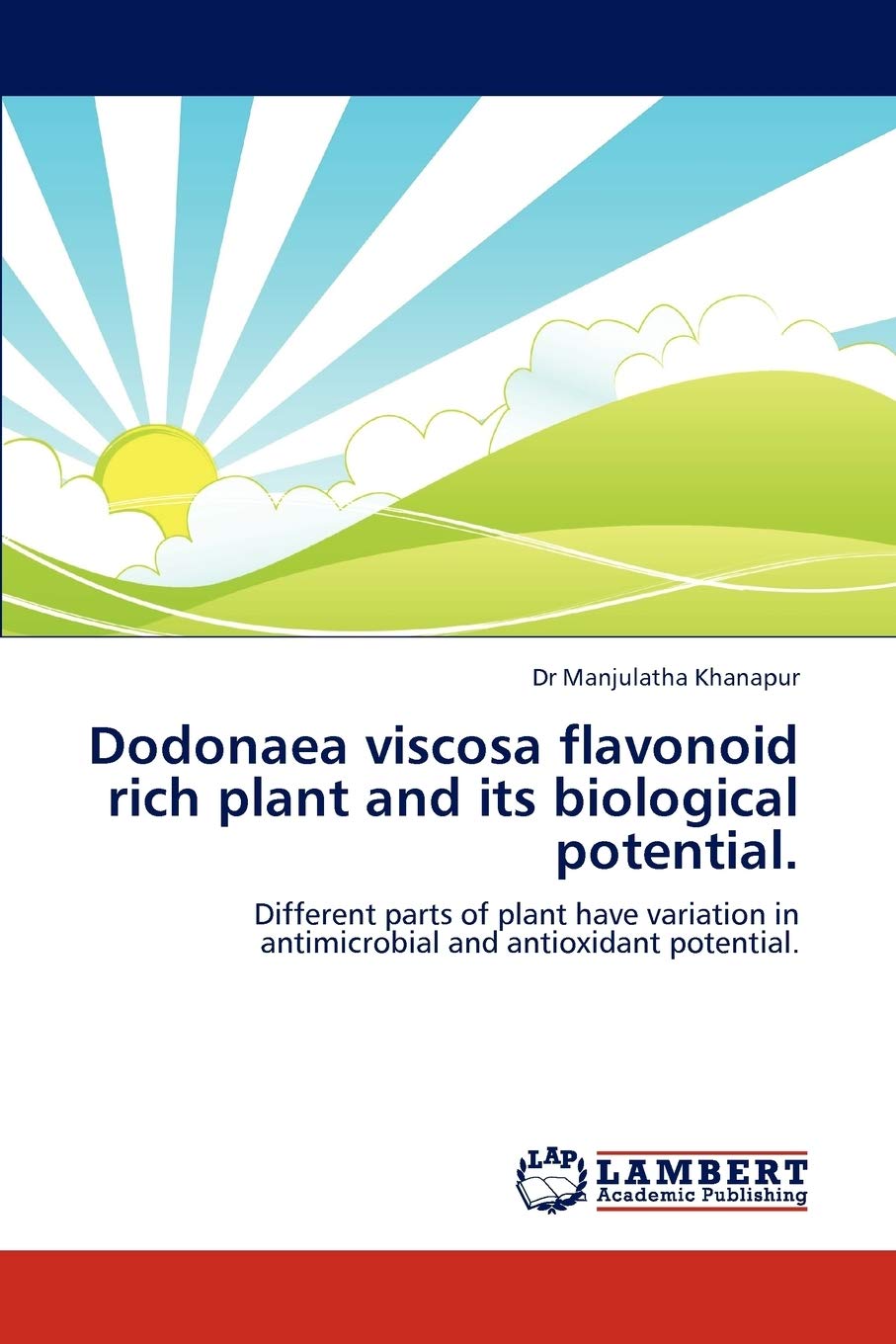 Dodonaea viscosa flavonoid rich plant and its biological potential.: Different parts of plant have variation in antimicrobial an,Used