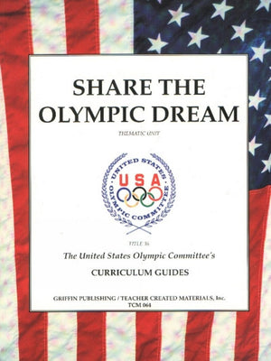 Share the Olympic Dream: Intermediate (United States Olympic Committee's Curriculum Guide To The Olympic Games),Used