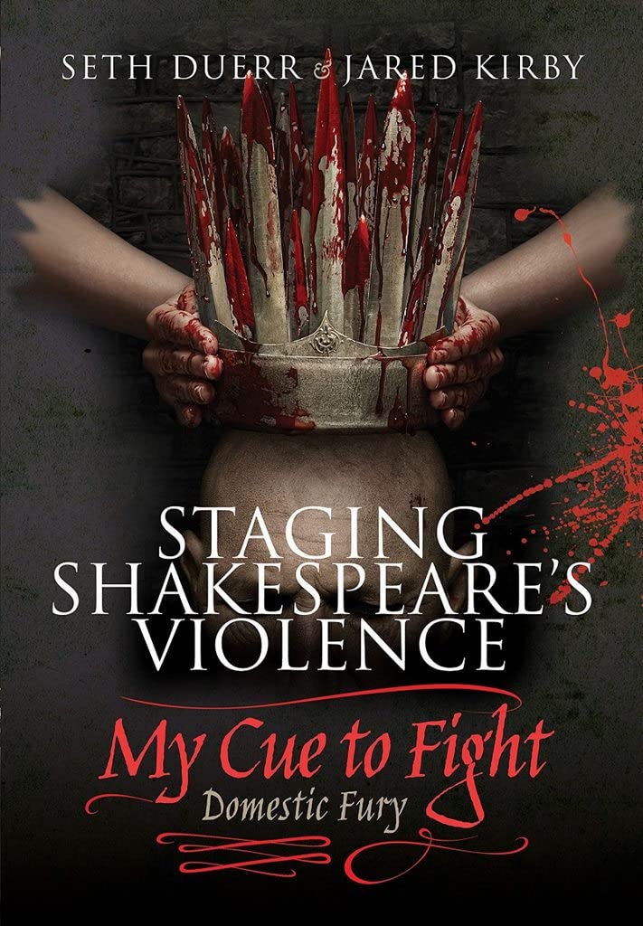 Staging Shakespeares Violence: My Cue to Fight: Domestic Fury,Used