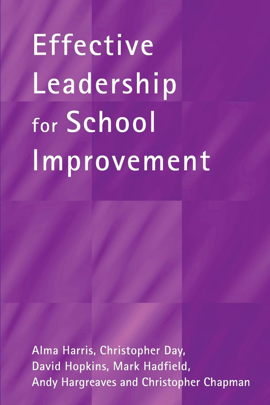 Effective Leadership for School Improvement (School Leadership Series),Used