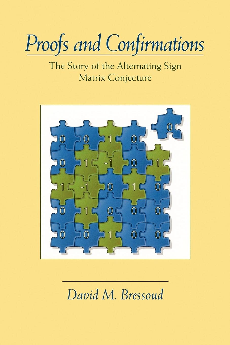 Proofs and Confirmations: The Story of the AlternatingSign Matrix Conjecture (Spectrum),Used