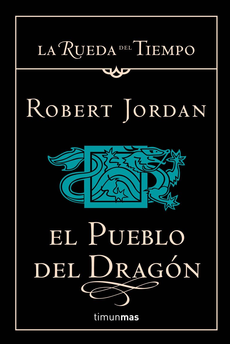 El Pueblo Del Dragn (La Rueda Del Tiempo 6) (Spanish Edition)