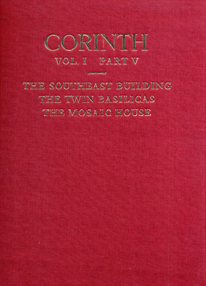 The Southeast Building, the Twin Basilicas, the Mosaic House (Corinth),Used