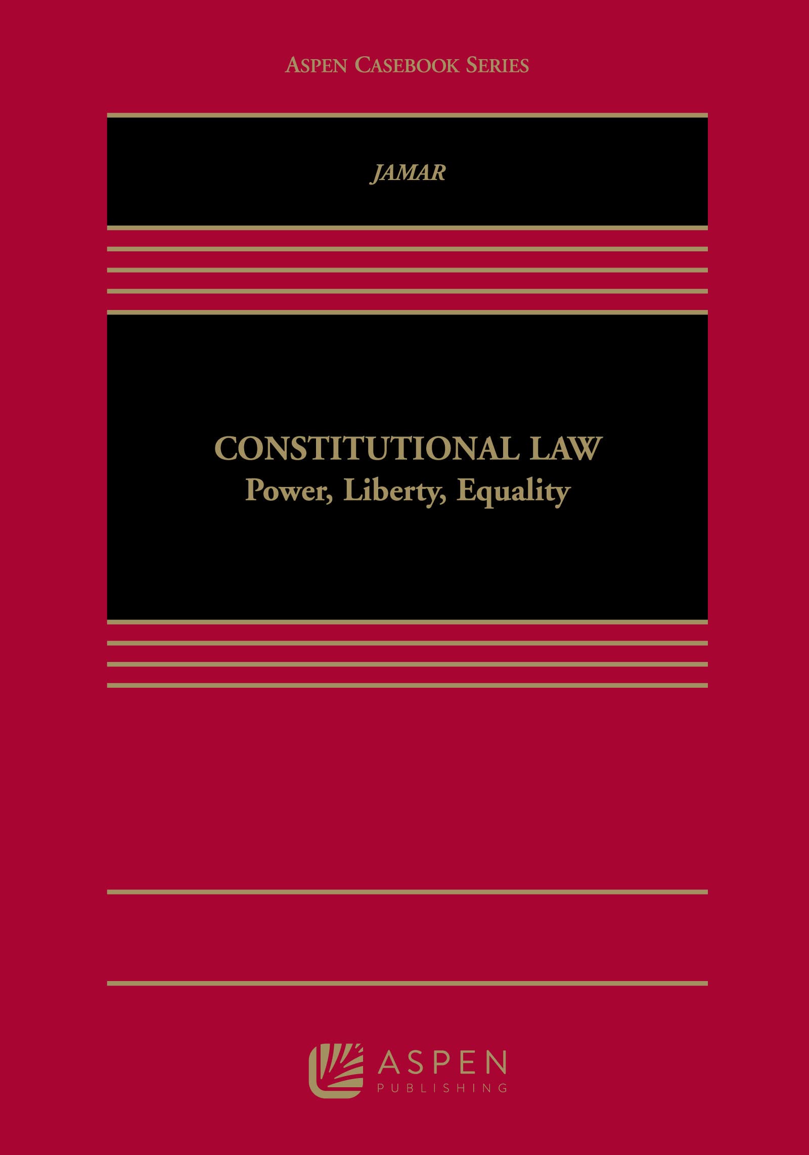 Constitutional Law: Power, Liberty, Equality (Aspen Casebook),Used