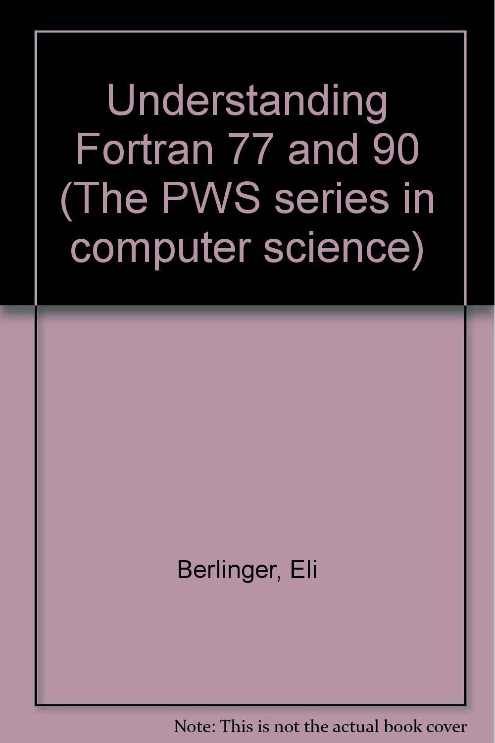 Understanding Fortran 77 And 90,Used