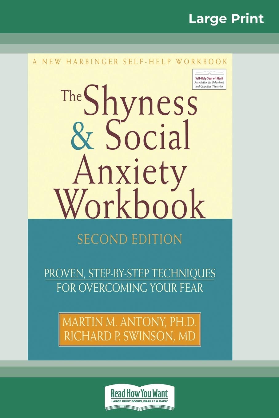 The Shyness & Social Anxiety Workbook: 2nd Edition: Proven, StepbyStep Techniques for Overcoming your Fear (16pt Large Print E,Used