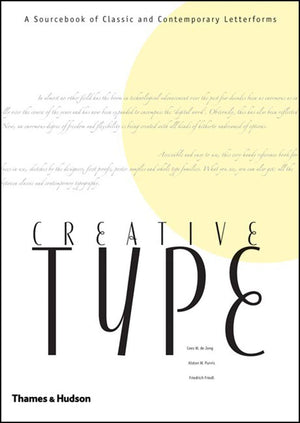 Creative Type: A Sourcebook of Classic and Contemporary Letterforms,New