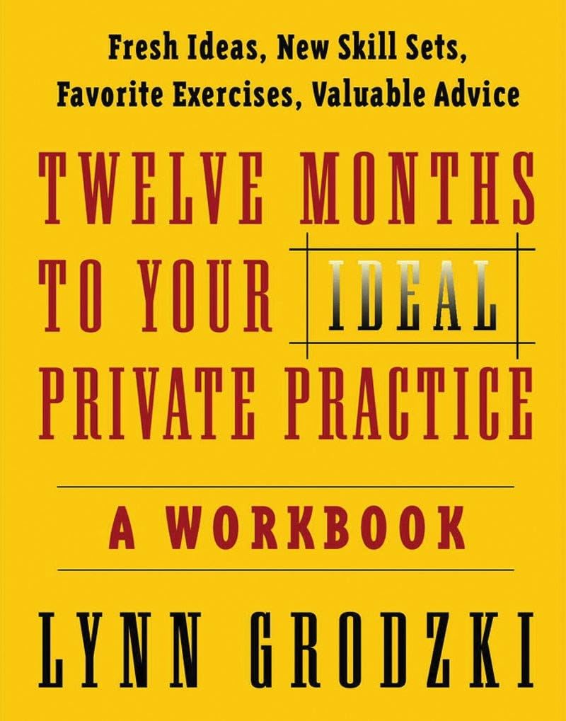 Twelve Months To Your Ideal Private Practice: A Workbook (Norton Professional Books (Paperback)),Used