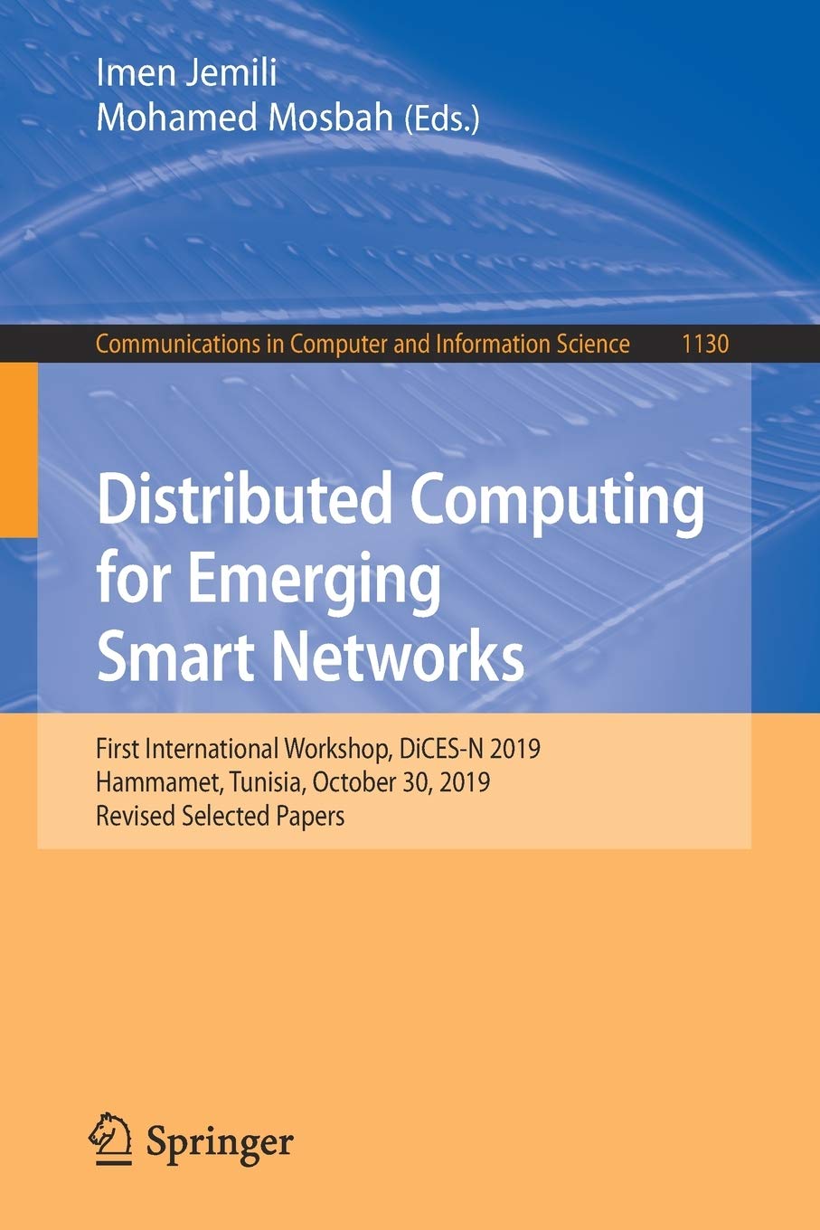 Distributed Computing for Emerging Smart Networks: First International Workshop, DiCESN 2019, Hammamet, Tunisia, October 30, 20,Used
