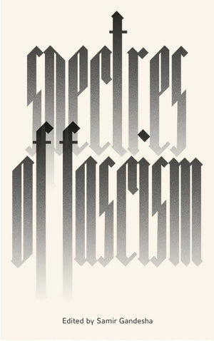 Spectres of Fascism: Historical, Theoretical and International Perspectives,Used