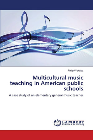 Multicultural music teaching in American public schools: A case study of an elementary general music teacher,Used