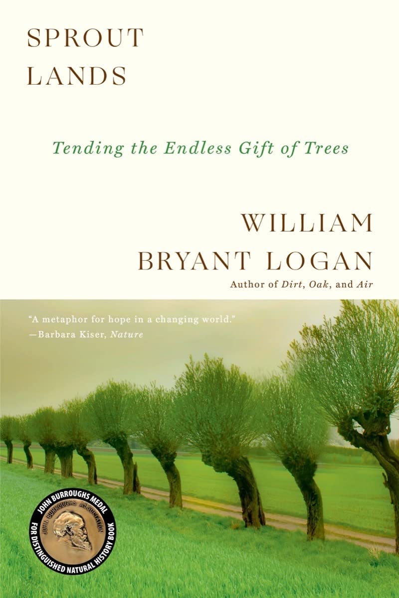 Sprout Lands: Tending the Endless Gift of Trees,Used