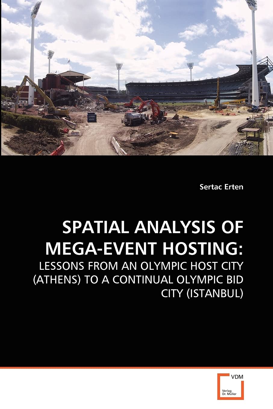 SPATIAL ANALYSIS OF MEGAEVENT HOSTING:: LESSONS FROM AN OLYMPIC HOST CITY (ATHENS) TO A CONTINUAL OLYMPIC BID CITY (ISTANBUL),Used
