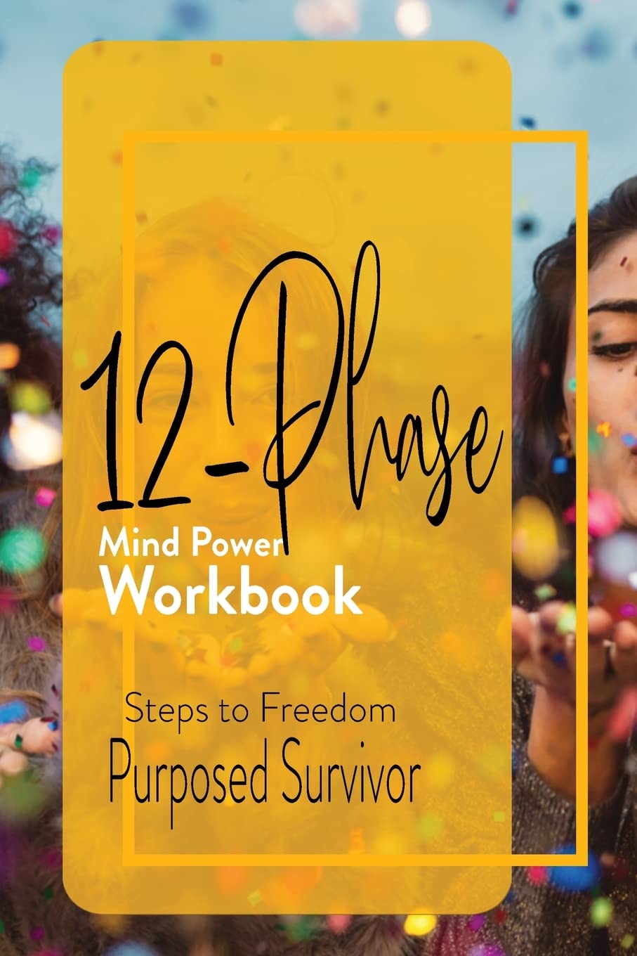 12 Phase Mind Power Workbook (Purposed Survivor),Used