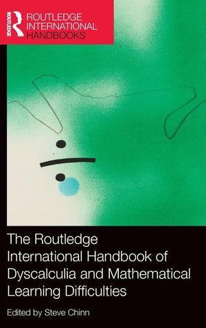 The Routledge International Handbook of Dyscalculia and Mathematical Learning Difficulties (Routledge International Handbooks of,Used