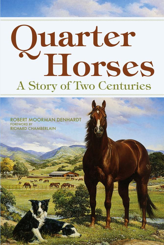 Quarter Horses: A Story Of Two Centuries,New