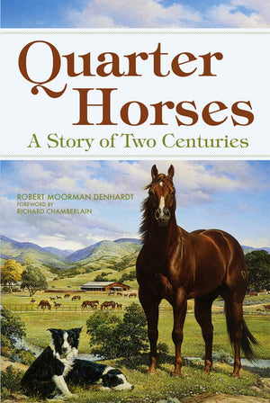 Quarter Horses: A Story Of Two Centuries,Used