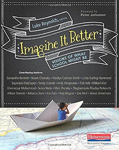 Imagine It Better: Visions of What School Might Be,Used