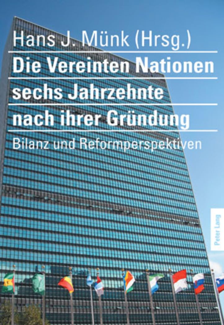 Die Vereinten Nationen Sechs Jahrzehnte Nach Ihrer Grndung: Bilanz Und Reformperspektiven (German Edition),Used