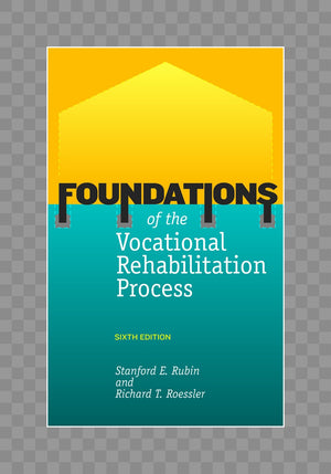 Foundations of the Vocational Rehabilitation Process,New