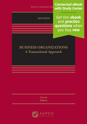 Business Organizations: A Transactional Approach [Connected eBook with Study Center] (Aspen Casebook) (Aspen Casebooks)
