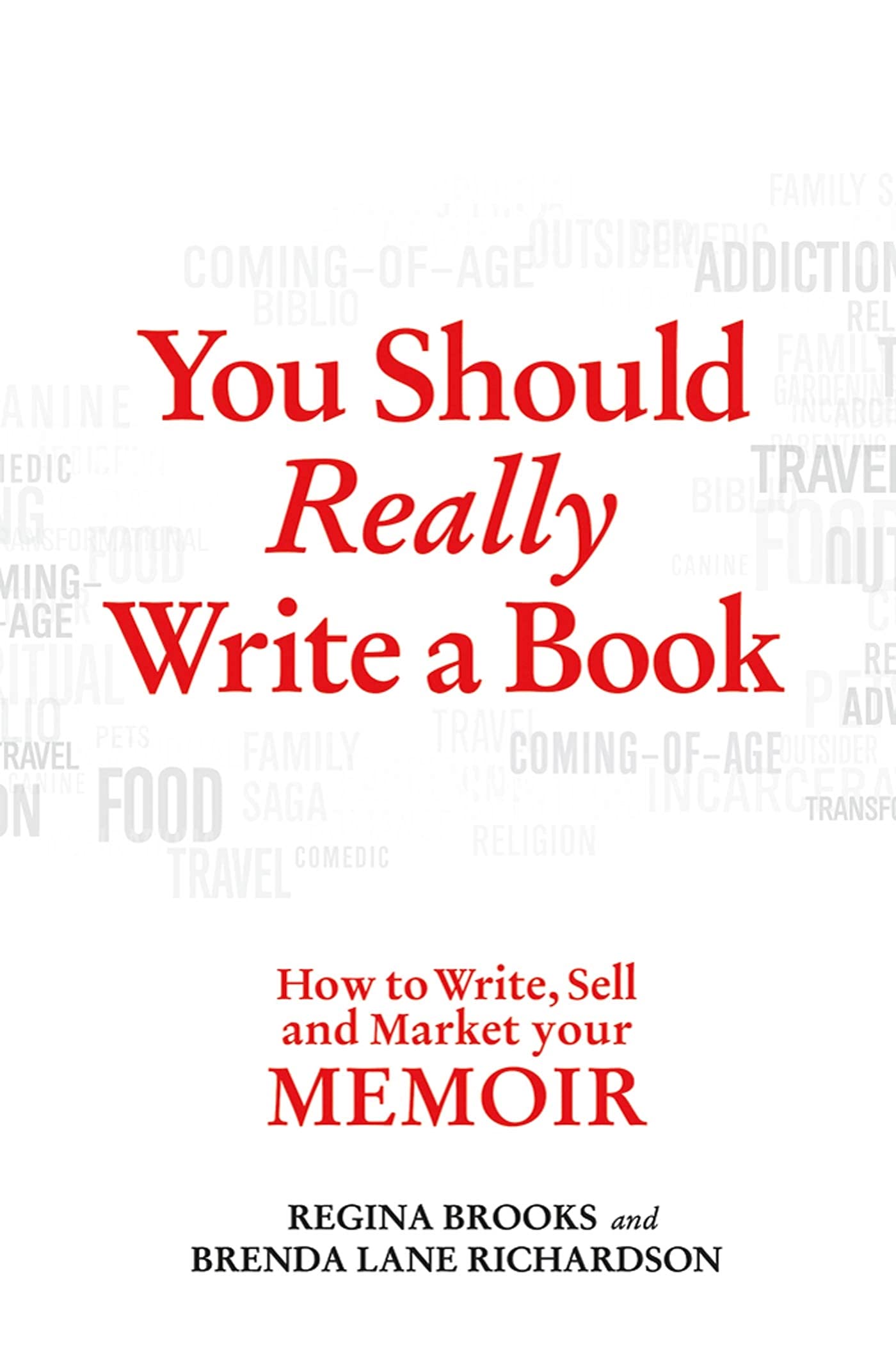 You Should Really Write a Book: How to Write, Sell, and Market Your Memoir,Used