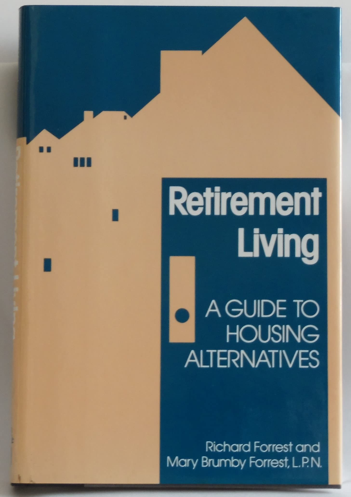 Retirement Living: A Guide To Housing Alternatives,Used