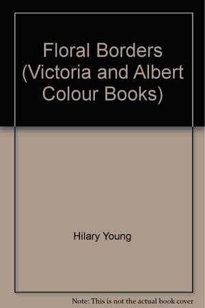Floral Borders (Victoria and Albert Colour Books),Used