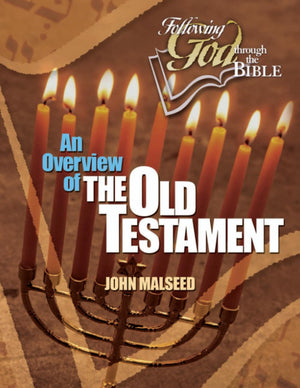 An Overview Of The Old Testament (Following God Through The Bible Series),New