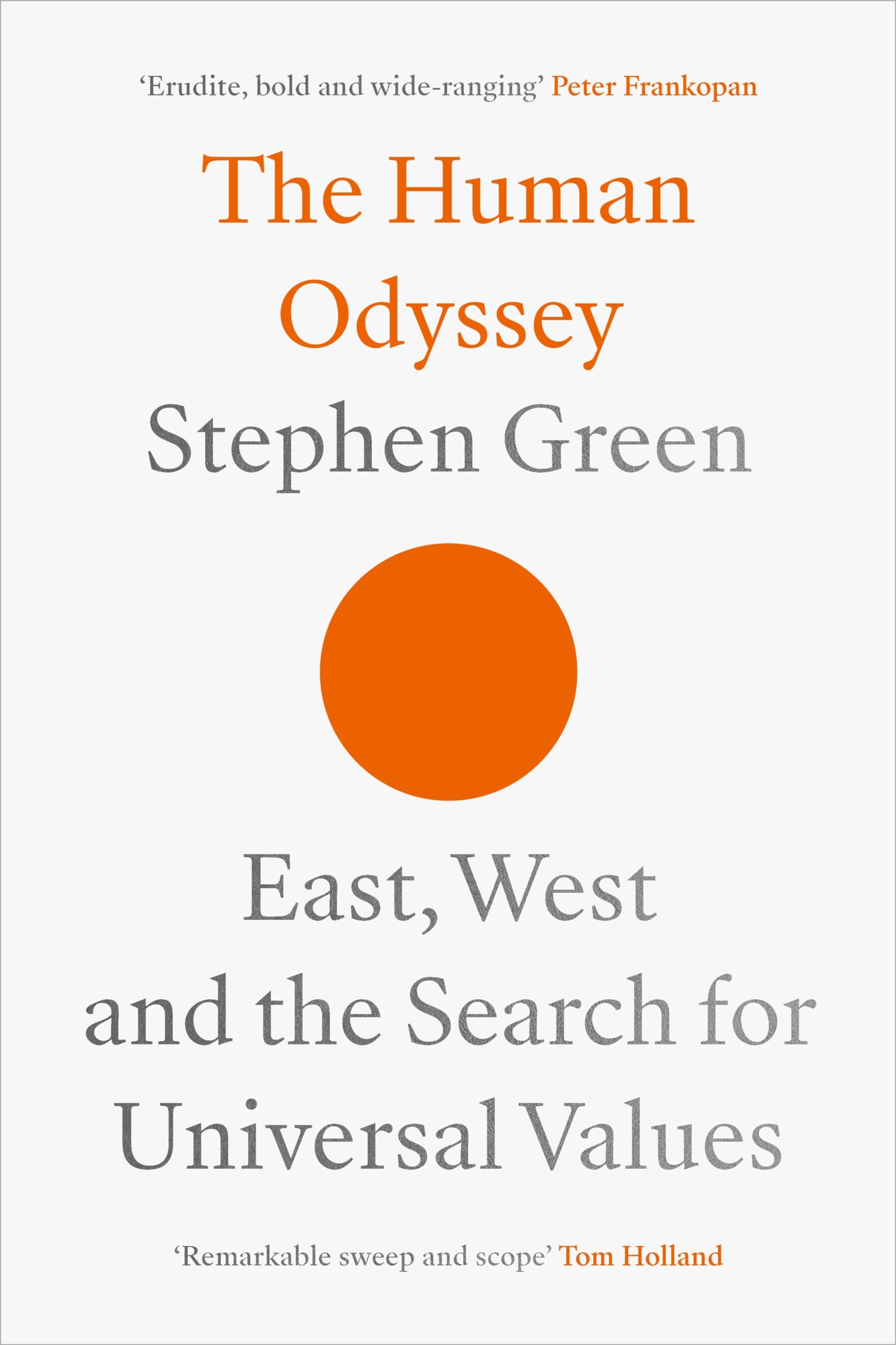 The Human Odyssey: East, West and the Search for Universal Values,Used