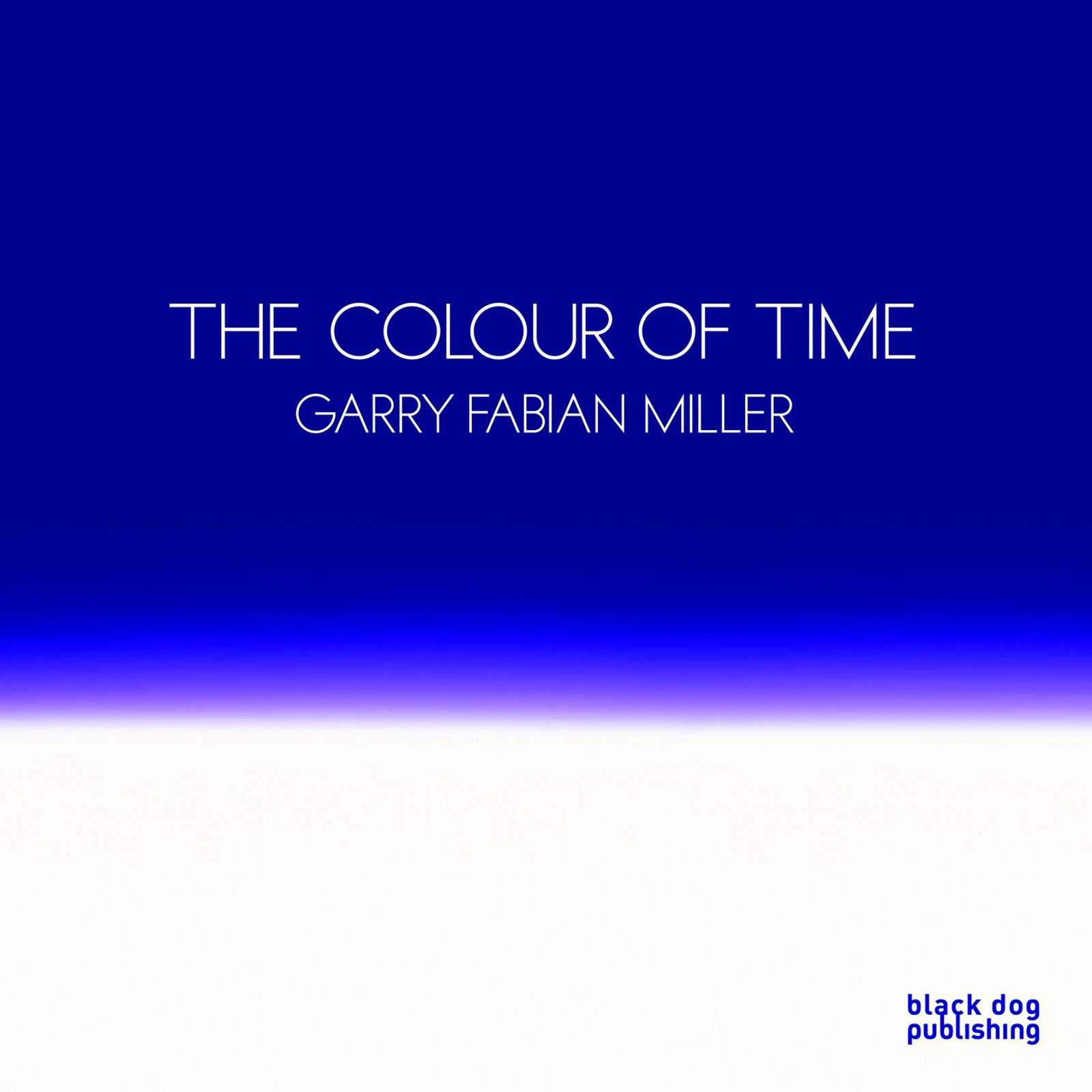 Colour of Time: Garry Fabian Miller,Used